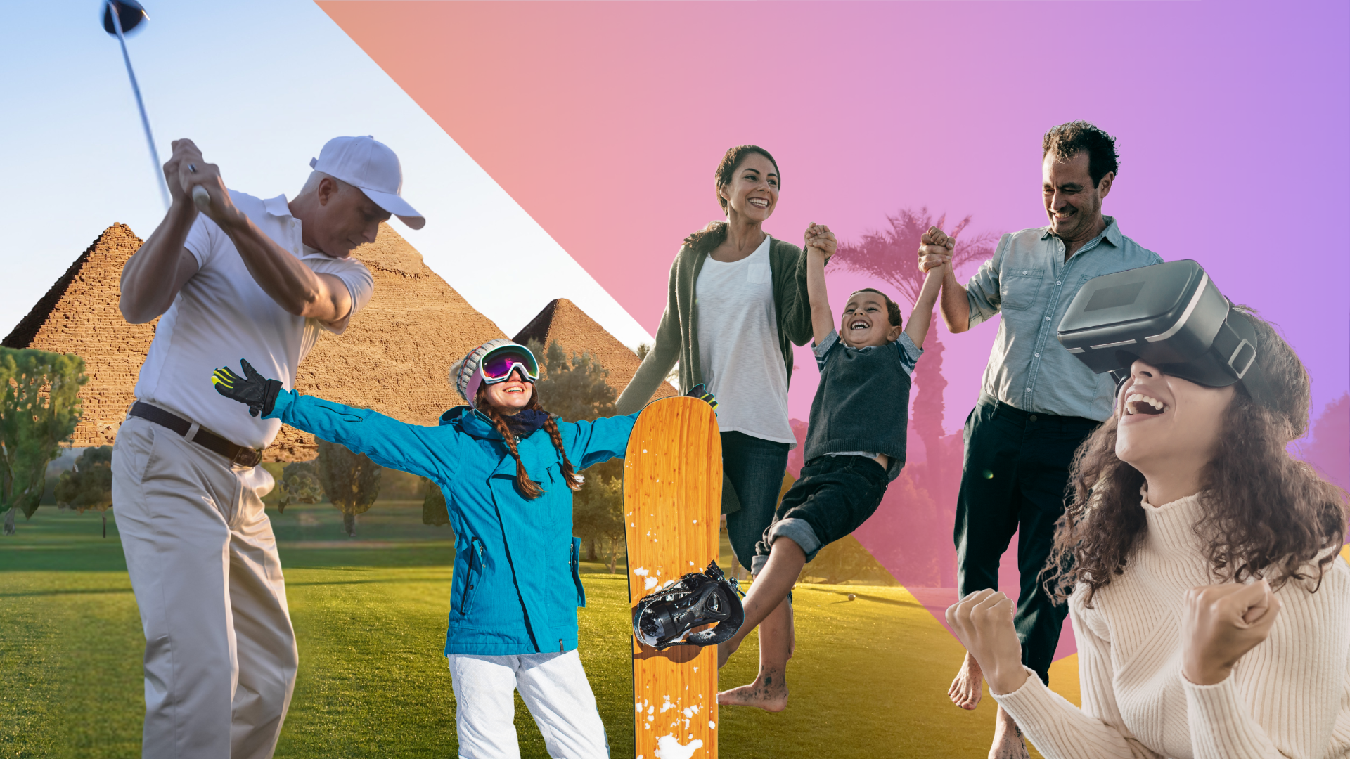 A collage shows a man golfing near pyramids, a girl snowboarding, a family playing and smiling, and a woman using a VR headset, all against a colorful, gradient background.