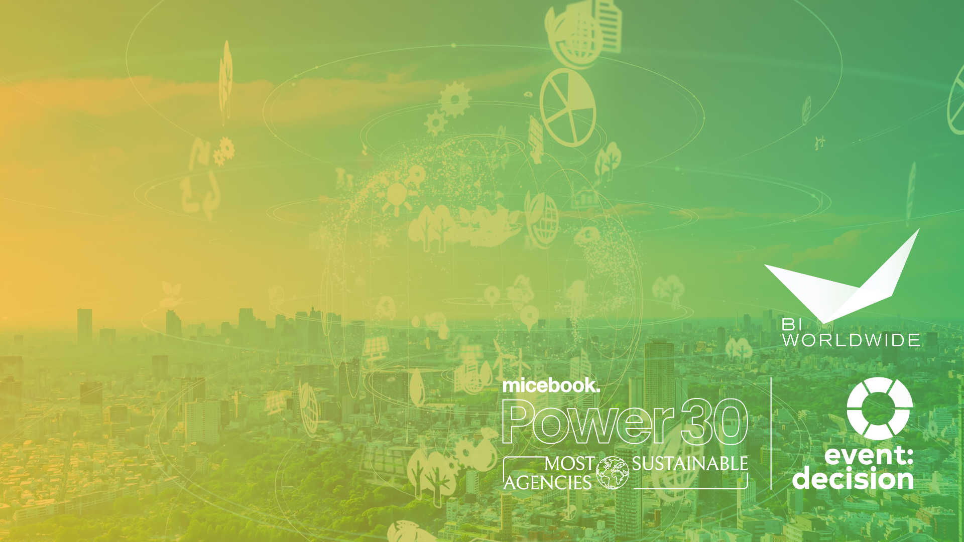 A city skyline with green eco-related icons overlaying the scene, symbolizing sustainability. Logos for micebook Power 30 Most Sustainable Agencies, BI Worldwide, and event:decision are on the right.