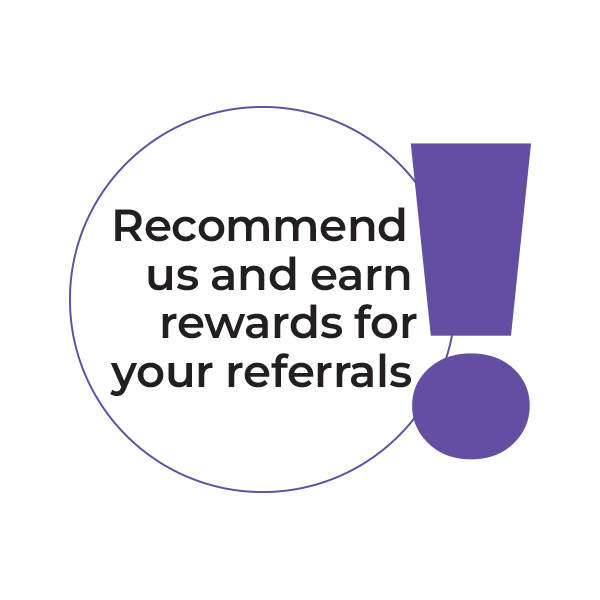 A white circle with the text Recommend us and earn rewards for your referrals next to a large purple exclamation mark on a white background.