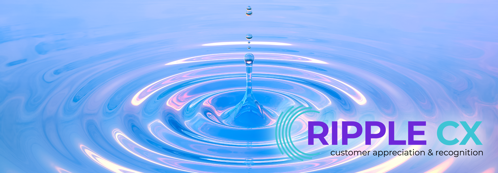 A water droplet creates ripples in a calm blue surface. The text RIPPLE CX customer appreciation & recognition appears in the lower right corner with a circular design.