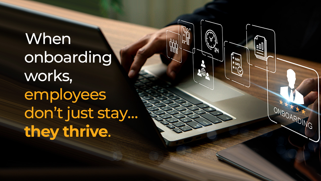 A person typing on a laptop with virtual onboarding icons overlaid. Text reads: When onboarding works, employees don’t just stay... they thrive.
