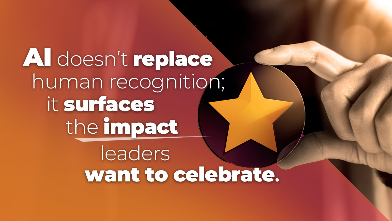 A hand holds a round object with a yellow star. Text reads: AI doesn’t replace human recognition; it surfaces the impact leaders want to celebrate. The image has an orange gradient background.