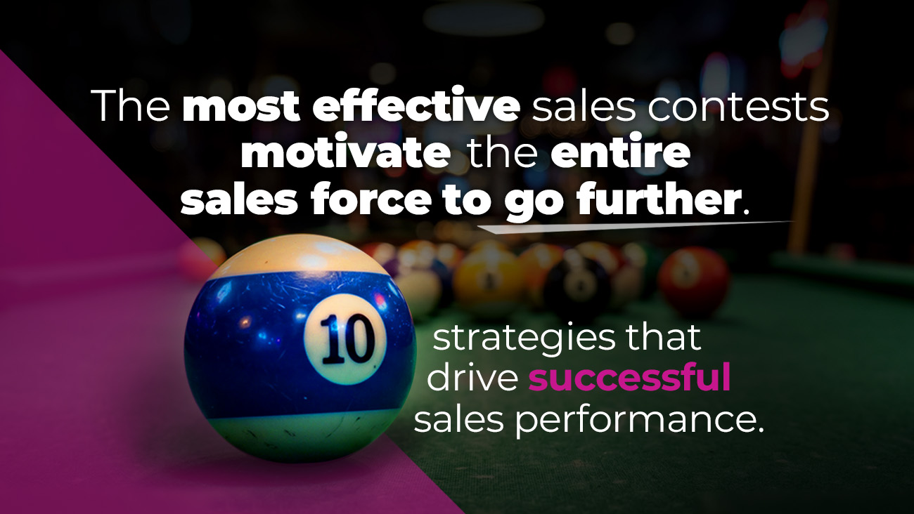 A pool table with a number 10 billiard ball in the foreground and text that reads, The most effective sales contests motivate the entire sales force to go further. 10 strategies that drive successful sales performance.